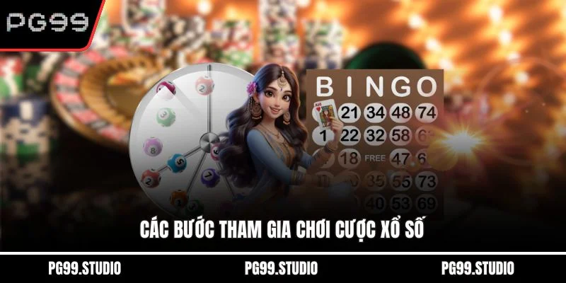 Các bước tham gia chơi cược xổ số