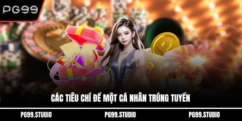Các tiêu chí để một cá nhân trúng tuyển