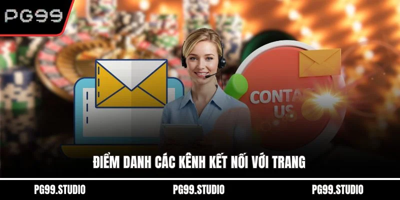 Điểm danh các kênh kết nối với trang