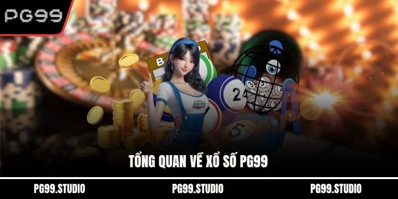 Tổng quan về xổ số PG99